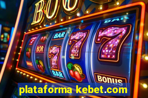 plataforma kebet.com